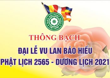 THÔNG BẠCH V/v Đại lễ Vu lan Báo hiếu PL.2565 – DL.2021
