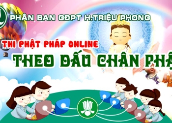Phân ban GĐPT huyện Triệu Phong: Lễ khai mạc hội thi Online “Theo Dấu Chân Phật”